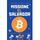 Missione El Salvador Avventura natura e bitcoin