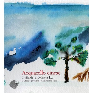 ACQUARELLO CINESE Il diario di Monte Lu