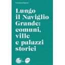 Lungo il Naviglio Grande Comuni Ville e i Palazzi Storici