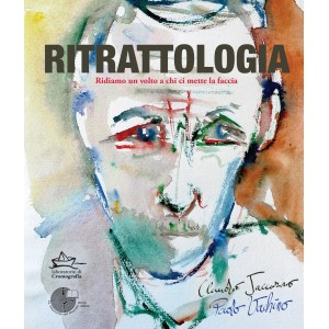 Ritrattologia - Ridiamo un volto a chi ci mette la faccia 