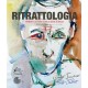 Ritrattologia - Ridiamo un volto a chi ci mette la faccia 