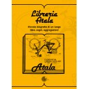 Libreria Atala. Piccola biografia di un luogo. Idee, sogni, aggregazioni.