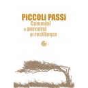 Piccoli passi. Cammini e percorsi di resilienza