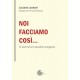 Noi facciamo così… la storia di una squadra coraggiosa 