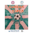 GUARDA e GIOCA. Schede pratiche per facilitare la comprensione dei giochi all’oratorio estivo 