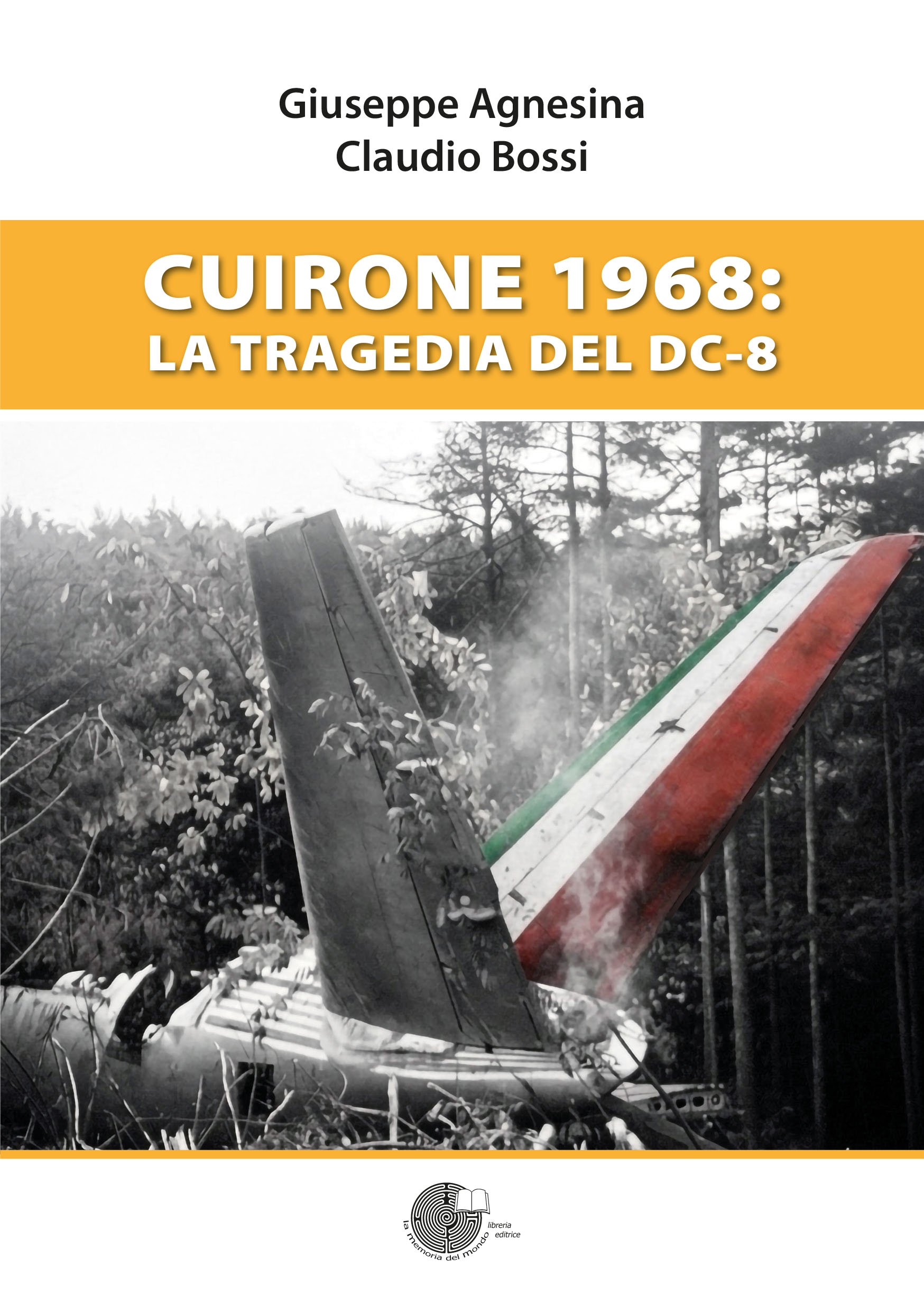 CUIRONE 1968: LA TRAGEDIA DEL DC-8 - Agnesina Giuseppe